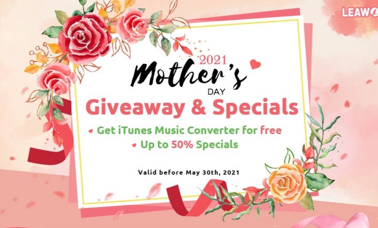 Leawo Reveals 2021 Mother's Day Promo to Offer Freebie ...